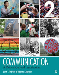 Communication: A Critical/Cultural Introduction John T. Warren Author