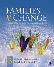 Families & Change: Coping With Stressful Events and Transitions - Christine A. Price