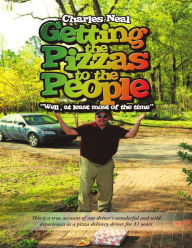 Getting the Pizzas to the People - Charles Neal