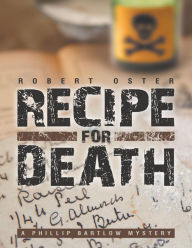 Recipe for Death: A Phillip Bartlow Mystery - Robert Oster