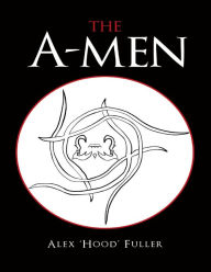 The A-men Alex 'Hood' Fuller Author