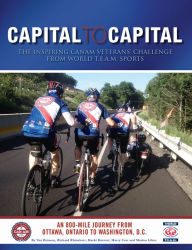 Capital to Capital: The Inspiring CanAm Veterans' Challenge from World T.E.A.M. Sports Van Brinson Author