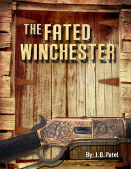 The Fated Winchester J.B. Patel Author