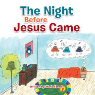 The Night Before Jesus Came: Basic Instructions Before Leaving Earth Marla Farmer Author