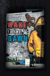 Wake up to the Dawn Ronald C. Beach/Lee W. Pitts Author