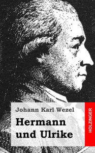 Hermann und Ulrike Johann Karl Wezel Author