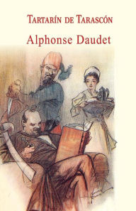 Tartarín de Tarascón Alphonse Daudet Author