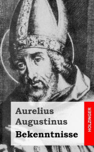 Bekenntnisse Aurelius Augustinus Author