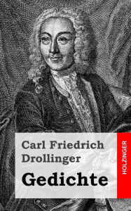 Gedichte Carl Friedrich Drollinger Author