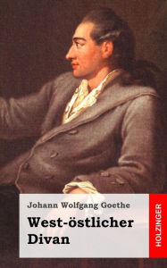 West-Ã¯Â¿Â½stlicher Divan Johann Wolfgang Goethe Author