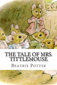 The Tale of Mrs. Tittlemouse - Beatrix Potter