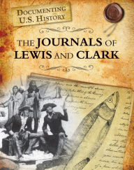 The Journals of Lewis and Clark Darlene R. Stille Author