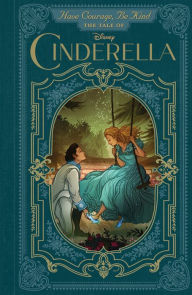 Have Courage, Be Kind: The Tale of Cinderella Brittany Rubiano Author