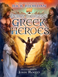 Percy Jackson's Greek Heroes Rick Riordan Author