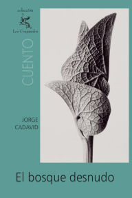 El bosque desnudo Jorge Cadavid Author