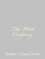 The White Company Arthur Conan Doyle Author