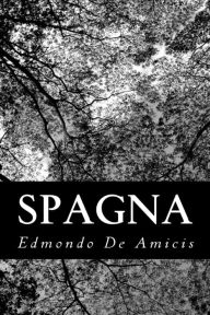Spagna Edmondo De Amicis Author