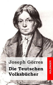 Die Teutschen Volksbücher Joseph Görres Author