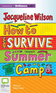 How to Survive Summer Camp - Jacqueline Wilson