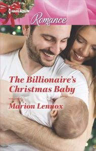The Billionaire's Christmas Baby Marion Lennox Author
