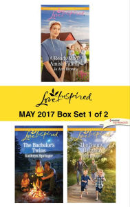 Harlequin Love Inspired May 2017 - Box Set 1 of 2: A Ready-Made Amish Family\The Bachelor's Twins\The Nanny Bargain