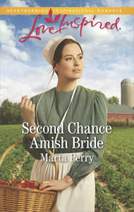 Second Chance Amish Bride Marta Perry Author
