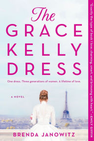 The Grace Kelly Dress Brenda Janowitz Author