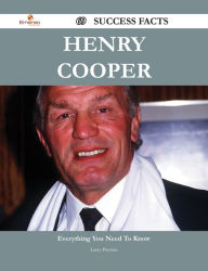 Henry Cooper 69 Success Facts - Everything you need to know about Henry Cooper Larry Preston Author