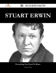 Stuart Erwin 84 Success Facts - Everything you need to know about Stuart Erwin Christina Petty Author