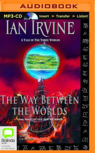The Way Between The Worlds Ian Irvine Author