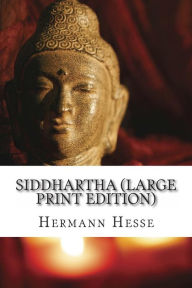 Siddhartha (Large Print Edition) - Hermann Hesse