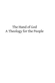 The Hand of God: A Theology for the People - Martin J. Scott Sj
