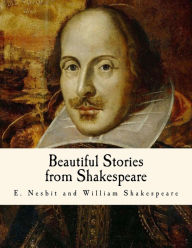 Beautiful Stories from Shakespeare - E Nesbit