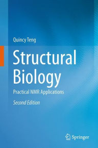 Structural Biology: Practical NMR Applications Quincy Teng Author