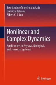 Nonlinear and Complex Dynamics: Applications in Physical, Biological, and Financial Systems José António Tenreiro Machado Author