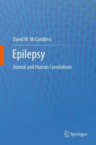 Epilepsy: Animal and Human Correlations David W. McCandless Author