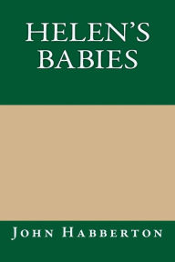 Helen's Babies - John Habberton