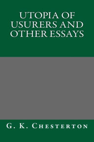 Utopia of Usurers and Other Essays - G. K. Chesterton
