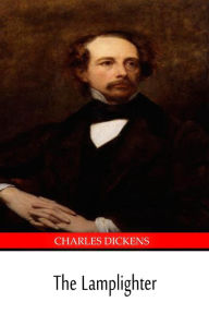 The Lamplighter Charles Dickens Author