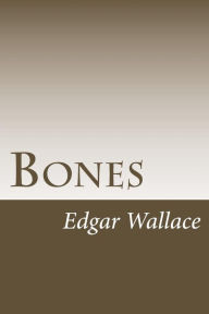 Bones - Edgar Wallace