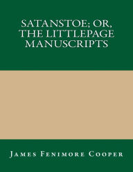 Satanstoe; Or, the Littlepage Manuscripts - James Fenimore Cooper
