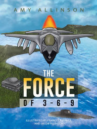 The Force of 3-6-9 Amy Allinson Author
