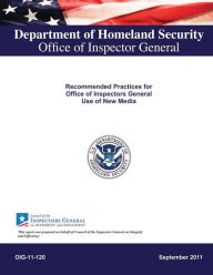 Recommended Practices for Office of Inspectors General Use of New Media Department of Homeland Security Author