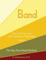 Interval Exercises with Alternate Fingerings: Clarinet M Schottenbauer Author