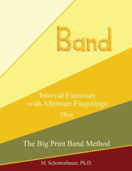Interval Exercises with Alternate Fingerings: Oboe M. Schottenbauer Author