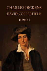 David Copperfield (Tomo 1) (Volume 1) (Spanish Edition)