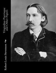 Virginibus Puerisque and Other Papers Robert Louis Stevenson Author