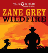 Wildfire Zane Grey Author