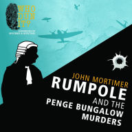 Rumpole and the Penge Bungalow Murders - John Mortimer