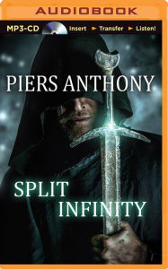 Split Infinity: Apprentice Adept Series, Book 1 Piers Anthony Author